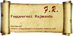 Fegyveresi Rajmunda névjegykártya